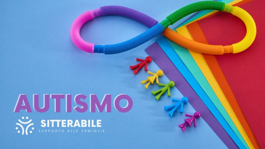 Autismo Scopri come Sitterabile in Italia offre supporto specializzato alle famiglie con bambini autistici, attraverso servizi di babysitting adatti alle esigenze uniche di ogni bambino.